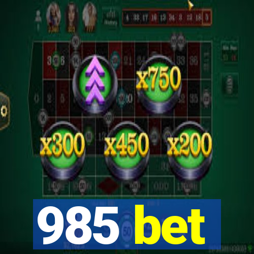 985 bet